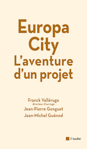 EuropaCity, l'aventure d'un projet